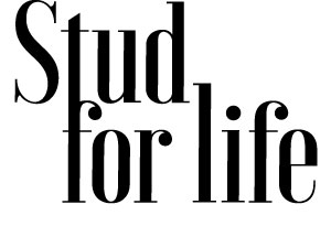 STUD FOR LIFE